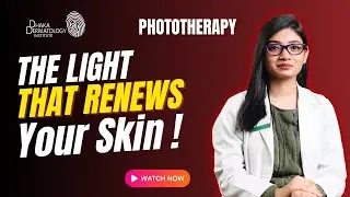Phototherapy | Psoriasis & Vitiligo | Advanced Skin Treatment | Dhaka Dermatology Institute