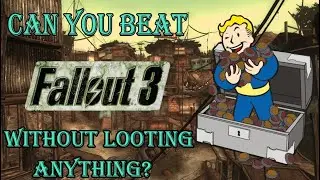 Можно ли пройти Fallout 3, ничего не грабя?