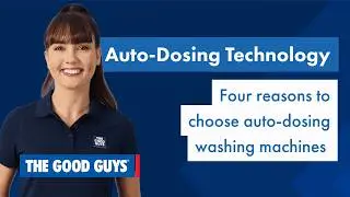 Auto Dosing Washing Machines Explained | The Good Guys