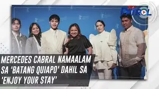 Mercedes Cabral namaalam sa 'Batang Quiapo' dahil sa 'Enjoy Your Stay' | TV Patrol