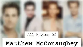 ALL MOVIES of Matthew McConaughey || MovieList || Hollywood