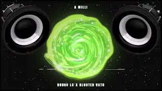 🔈BASS BOOSTED🔈 || Bruno LC x Blunted Vato - A MILLI