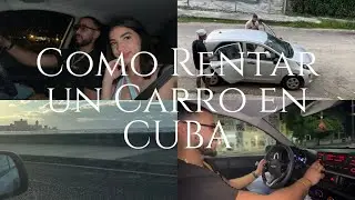 Como alquilar un carro en Cuba🚘 | Gabriela Aguedo