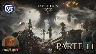 Clair Obscur: Expedition 33 – PARTE 11