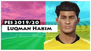 PES 2019/2020 | Luqman Hakim | Face Build