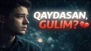 QAYDASAN, GULIM 💔 | Sog‘inch Qo‘shiqlari