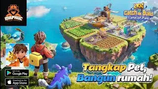 Catch & Build: Land of Pals Gameplay Android/ iOS | Mr Phuc Gamer