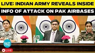 LIVE: Inside Details Of India's Latest Revenge Attack On Pakistan Airbases| Op Sindoor| Army