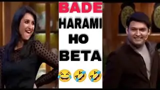 Bade harami ho beta memes 😂🤣🤣 | kapil sharma and sushant singh  memes