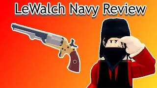 LeWalch Navy Review! | The Wild West 4.0.1