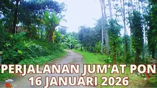 PERJALANAN JUM'AT PON 16 JANUARI 2026