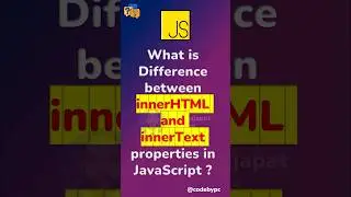Difference between innerHTML and innerText properties in JavaScript 