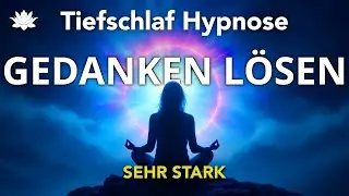Tiefschlaf Hypnose 😴 (Sehr Stark!!) GEDANKEN & STRESS loslassen