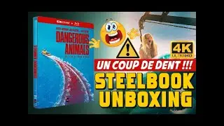 DANGEROUS ANIMALS ★ UN COUP DE DENT !!! 😠 STEELBOOK 4K UHD/BLU-RAY UNBOXING !