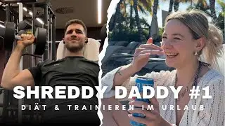 Shreddy Daddy Ep. 01 - Diät im Urlaub, Training im Hotelgym & leckeres Spaßgetränk 🥤