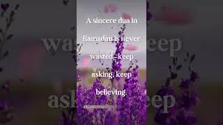 #PowerOfDua #RamadanPrayers #KeepBelieving #FaithAndHope #RamadanBlessings