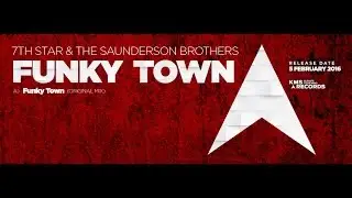 KMS 234 FUNKY TOWN - 7th Star & The Saunderon Brothers