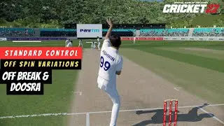 Off Spin Variations Part 1 | Standard Control CRICKET 22