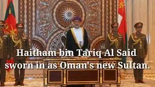 NEW SULTAN OF OMAN HAITAM BIN TARIQ AL SAID.