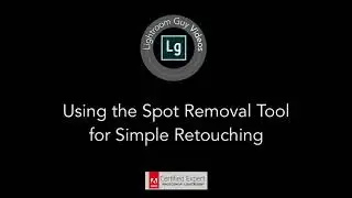 Simple Retouching In Lightroom Classic Using the Spot Removal Tool