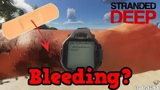 How to stop bleeding - Stranded Deep