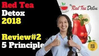 Red Tea Detox Review#2 | 5 Principles