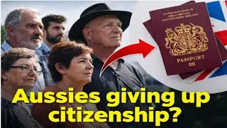 LIVE: Why Australians Are Giving Up UK Citizenship