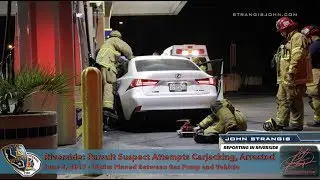Riverside: Pursuit Suspect Attempts Carjacking, Arrested