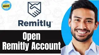 How To Open Remitly Account And Send Money Internationally | Easy Guide 2024