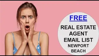 REAL ESTATE AGENT EMAIL LIST NEWPORT BEACH, CA | REALTOR EMAIL LIST | COMMERCIAL BROKER EMAIL LIST