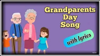 Grandparents day song | English | with Lyrics | You spend time with me