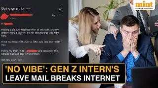 &lsquo;I&rsquo;m Out, Don&rsquo;t Miss Me&rsquo;: Intern&rsquo;s Shocking Leave Email Triggers Viral Gen Z Vs Corporate Showdown