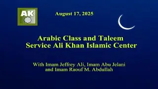 Arabic Class and Taleem with Imam Jeffrey Ali, Imam Abu Jelani and Imam Raouf Abdullah