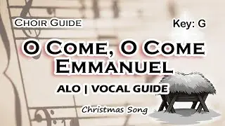 O Come, O Come Emmanuel | Alto Vocal Guide