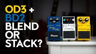 Boss Overdrive OD-3 + Blues Driver Boss BD-2 - blend or stack?