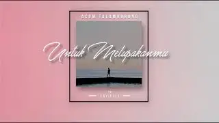 Acom Talamburang ft Brealfay - Untuk Melupakanmu