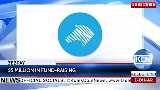 KCN News: Zebpay expects $5 Million in Fund rasing