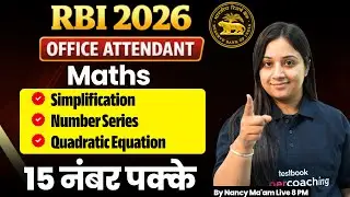 RBI Office Attendant Quants 2026 | Simplification, Number Series, Quadratic Equation One Shot |Nancy
