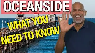 5 Things You Need to Know - Moving to Oceanside in 2022