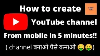 How to create a youtube channel || #techroll || by Mohit gautam || #2
