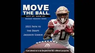 Move the Ball Podcast Snippet - 2022 Path to the Draft Series with Jashaun Corbin