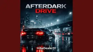 Afterdark Drive