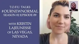 #OurNewNormal | Kristin Lajeunesse of Las Vegas, Nevada | Season 02 Episode 09