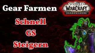 Gear Farmen WoW Shadowlands - Wie du an Gear kommst!