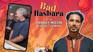 178: Canary Missin', with Dr. Butch Ware