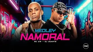 MEDLEY NAMORAL -  MC GW ( DJ DUARTE )