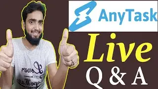 Anytask.com Live Q&A || we discus Every thing About Anytask.com || come and share your problem