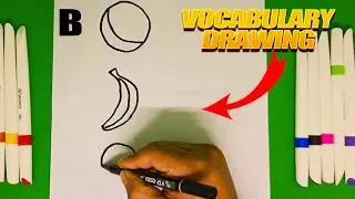 Vocabulary Drawing B Words for Kids  Ball, Banana, Bear  Kiddo Color Club