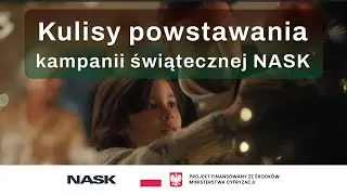 Kulisy powstawania kampanii świątecznej NASK