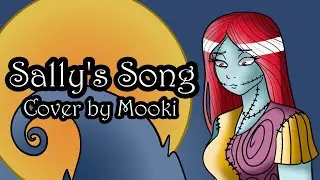 Sally's Song from The Nightmare Before Christmas {Cover by Mooki}